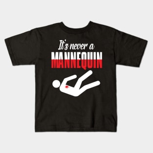 Never Mannequin Funny Serial Killer Documentaries Kids T-Shirt